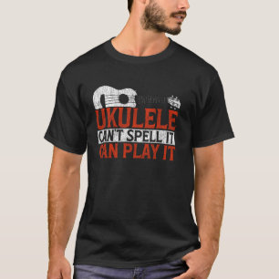 Hawaiian Ukulele Uke Ukulele kann nicht schreiben, T-Shirt