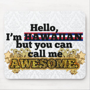 Hawaiianer, aber rufen mich fantastisch an mousepad