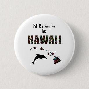 Hawaiianisches T-Shirt Ich wäre lieber auf Hawaii Button