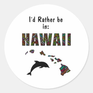 Hawaiianisches T-Shirt Ich wäre lieber auf Hawaii Runder Aufkleber