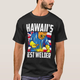 Hawaiis bester Welder Ironworker Ironsmith Hawaii T-Shirt