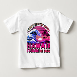 Hawaiischer Urlaub I überlebte Hawaii Tsunami Baby T-shirt