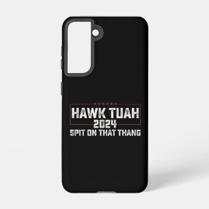 Hawk Tuah 2024 Spit über dieses Thema Präsident Samsung Galaxy Hülle