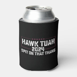 Hawk Tuah 2024 Spuck Auf Dieses Ding Präsident Dosenkühler
