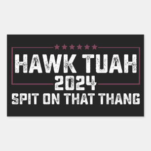 Hawk Tuah 2024 Spuck Auf Dieses Ding Präsident  Rechteckiger Aufkleber