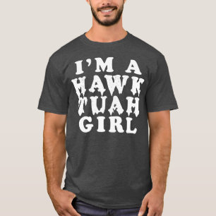 Hawk Tuah Girl T-Shirt