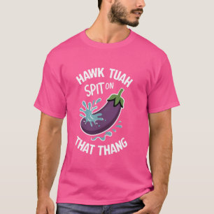Hawk Tuah Spit auf diesem Ding, lustiger viraler T T-Shirt