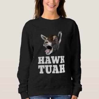 Hawk Tuah Ziege Spit auf diesem Thang Sweatshirt