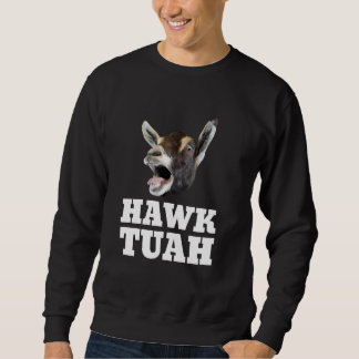 Hawk Tuah Ziege Spit auf diesem Thang Sweatshirt