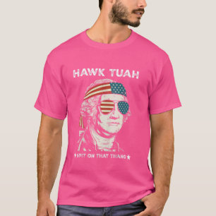Hawk Tush Spit auf das Ding Funny Georg Washingto T-Shirt