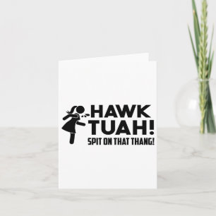 Hawk-Tush-Spit auf diese Parodie für die Tierseuch Karte