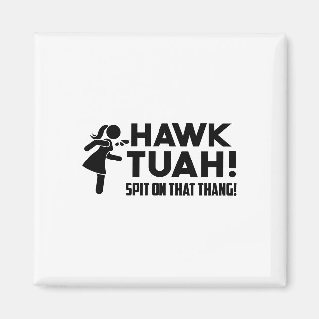 Hawk-Tush-Spit auf diese Parodie für die Tierseuch Magnet (Vorne)