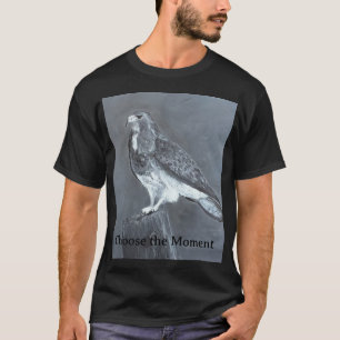 Hawk - Wähle den Moment T-Shirt
