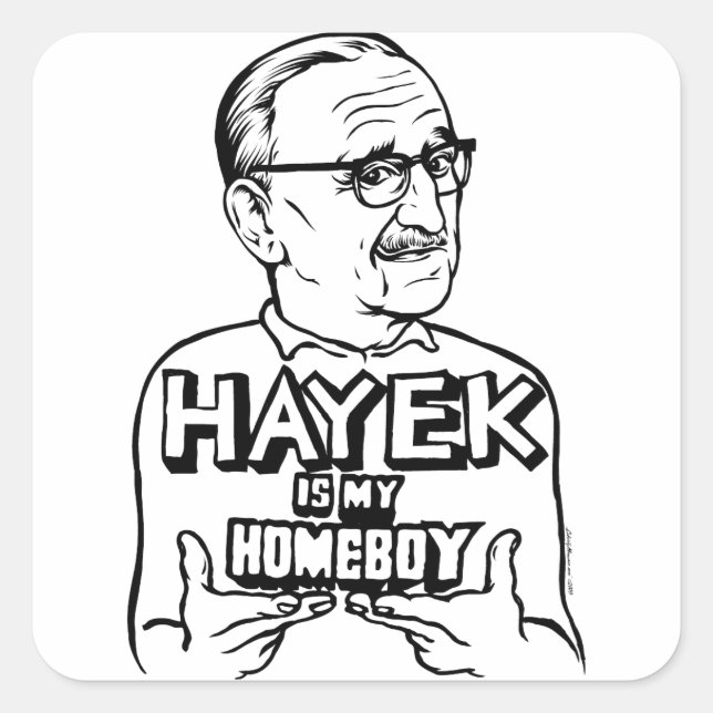 Hayek ist mein Homeboy Quadratischer Aufkleber (Vorderseite)