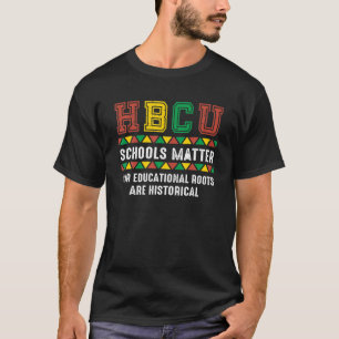 HBCU Stolz - Unsere BildungsWurzeln sind historisc T-Shirt