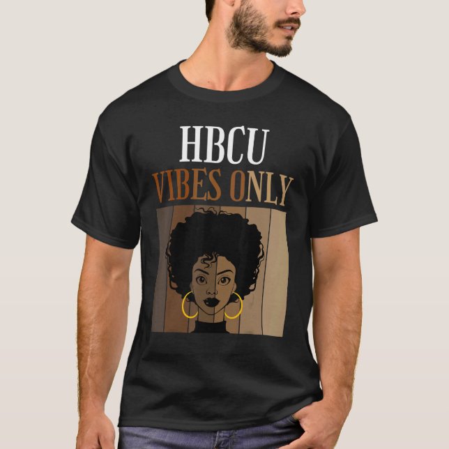 HBCU Vibes Only Historical Black Colleges Universi T-Shirt (Vorderseite)