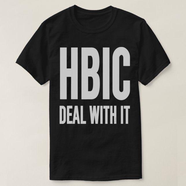 HBIC beschäftigt sich mit diesem lustigen Humor, k T-Shirt (Design vorne)