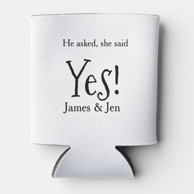 He asked she said yes engagement party name simple dosenkühler (Vorderseite)