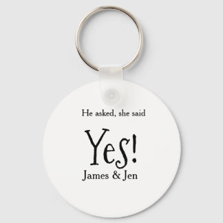 He asked she said yes engagement party name simple schlüsselanhänger