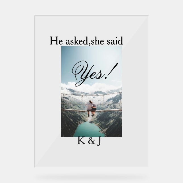He asked she said yes engagement photo name stylis acrylschild (Vorderseite)