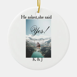 He asked she said yes engagement photo name stylis keramik ornament