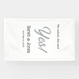 He asked she said yes engagement simple silver dat banner