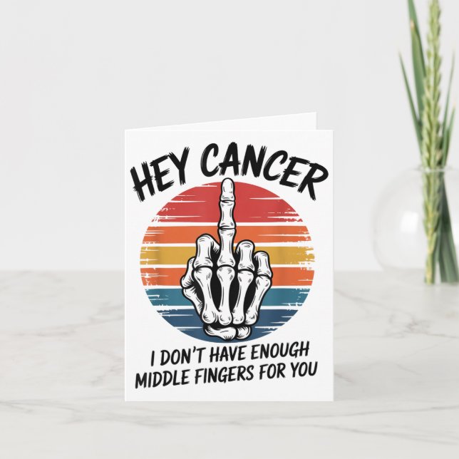 He Cancer I not have genug Middle Fingers for Y Karte (Vorderseite)