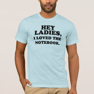 He Damen, liebte ich das Notizbuch T-Shirt