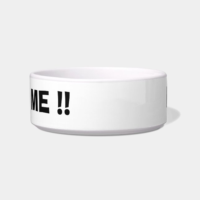 HE!! FÜTTERN SIE MICH!! Pet Schüssel (Vorderseite)