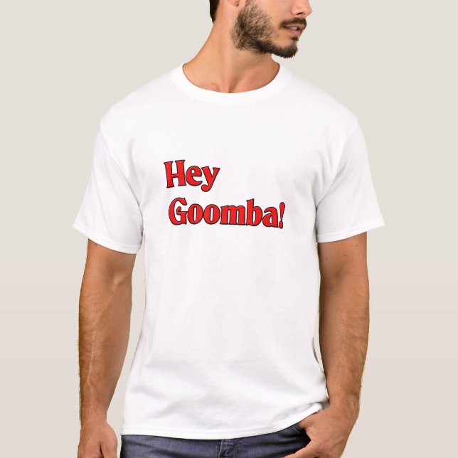He Goomba! T-Shirt (Vorderseite)