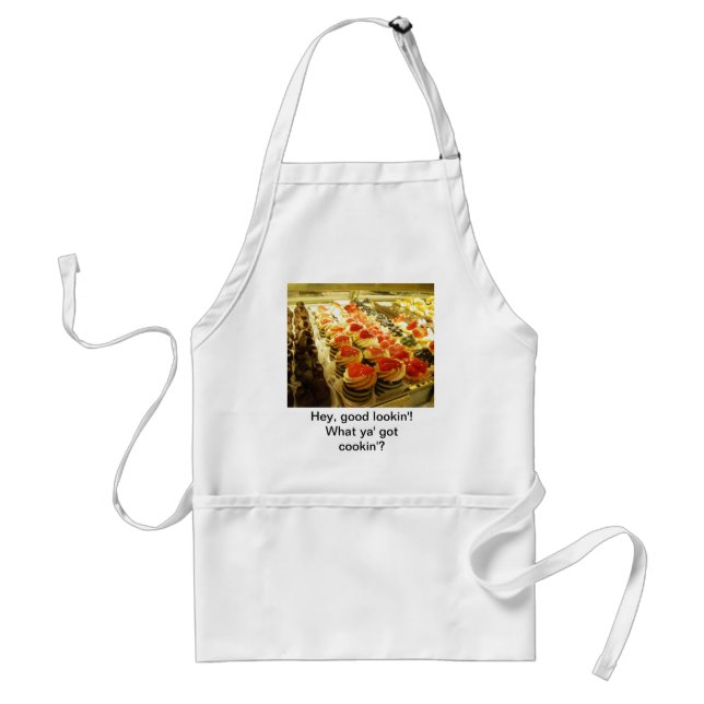 "He gutes Lookin'. Welches Ya Cookin" Schürze got (Vorne)