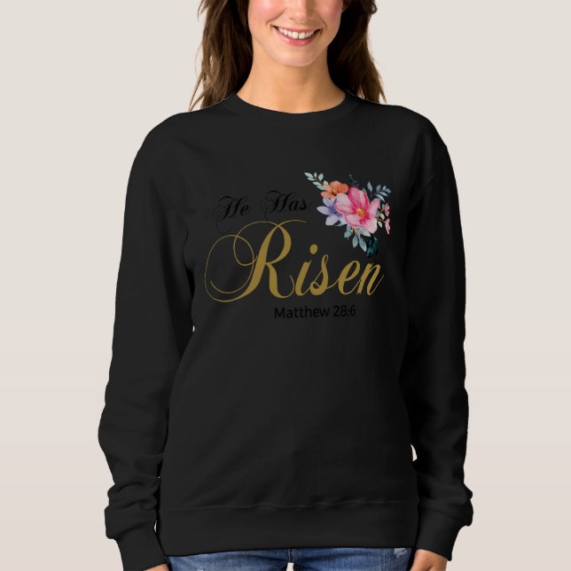 He Has Risen Jesus Religous Easter Sunday Christia Sweatshirt (Vorderseite)