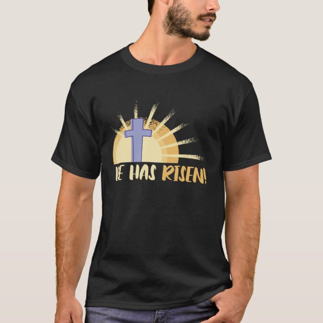 He Has Risen Resurrection Of Jesus Cross Christian T-Shirt (Vorderseite)