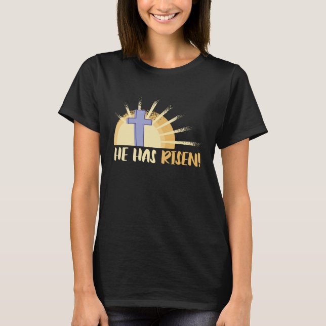 He Has Risen Resurrection Of Jesus Cross Christian T-Shirt (Vorderseite)