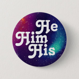 He/Him/His kundengerechtes Galaxie-Pronomen Button