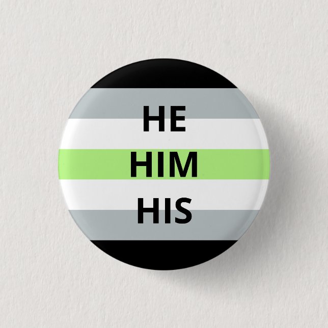 He/Him/His Pronomina Agender Abzeichen Button (Vorderseite)