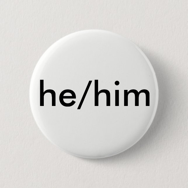 he/him Pronomenknopf Button (Vorderseite)