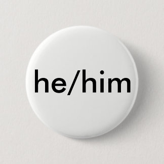 he/him Pronomenknopf Button