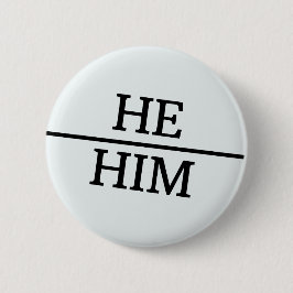 He/Him runde Stolz-Geschlechts-Pronomina Button