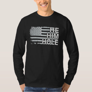 He Hole Funny Womens Mens Husband Ehefrau Vater US T-Shirt