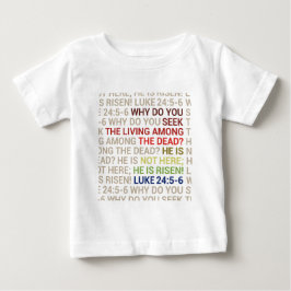 He is Risen Baby T-shirt