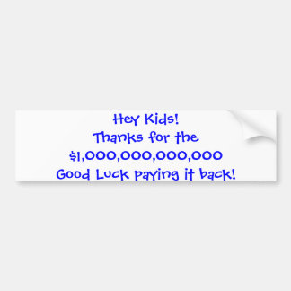 He Kinder! Dank für die $1000000000000 guter Lu… Autoaufkleber