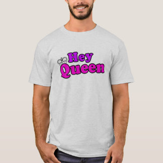 He Königin T-Shirt