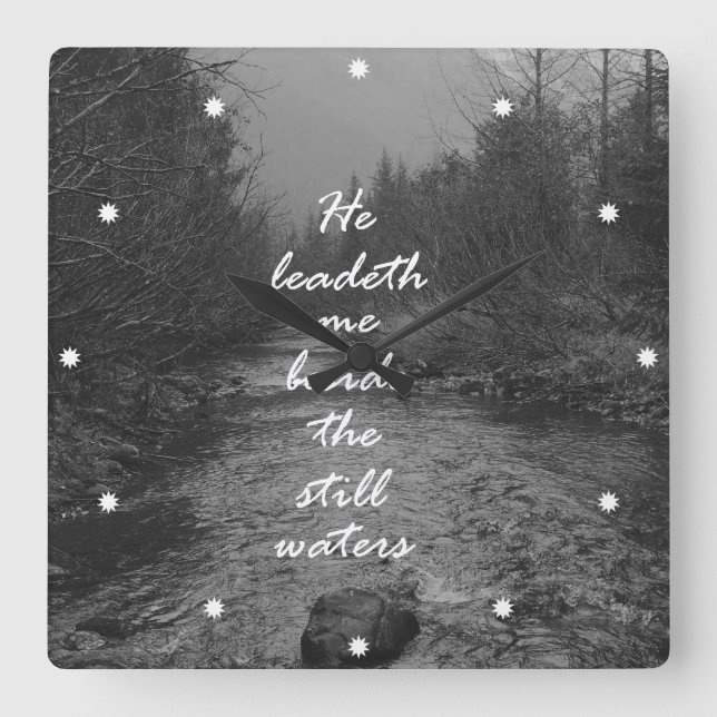 He Leads me Beside the Still Waters Bible Verse Quadratische Wanduhr (Vorderseite)