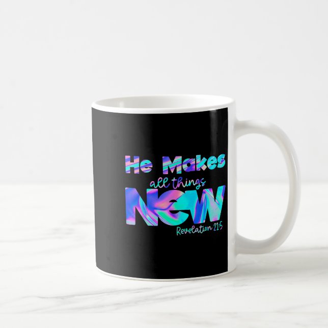 He Makes All Things New Revelation 21_5  Kaffeetasse (Rechts)