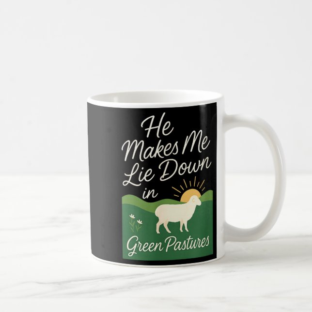 He Makes Me Lie Down In Green Pastures  Kaffeetasse (Rechts)