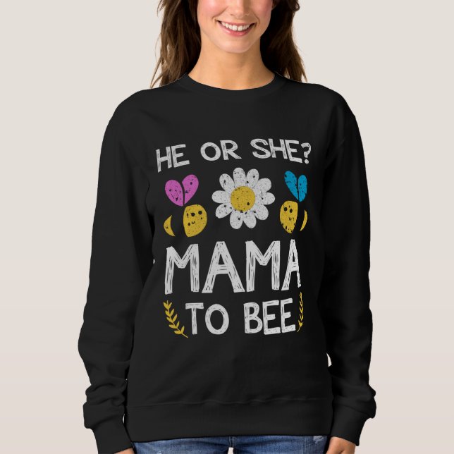 He or she mama to bee Future mom to be Sweatshirt (Vorderseite)