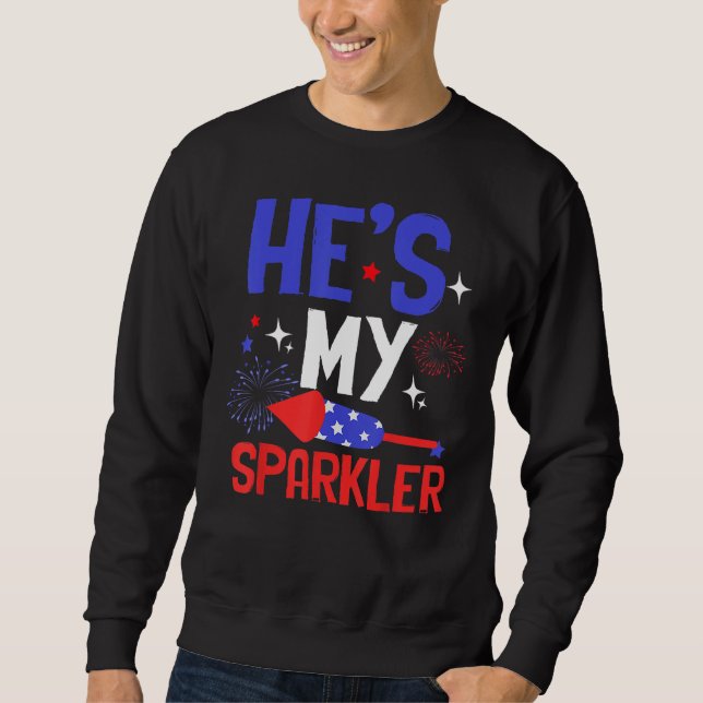 He s My Sparkler Cute 4th Of July Couple Sweatshirt (Vorderseite)