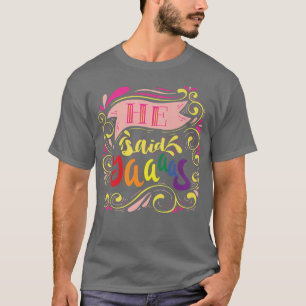 He Said Yaaas Pride Gay Groom LGBT Parade Funny Gr T-Shirt