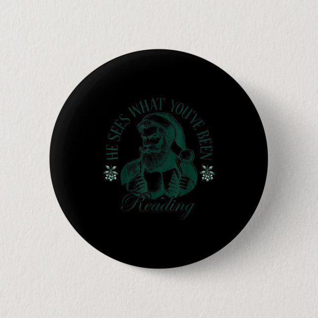 He Sees What You've Been Reading Funny Bookish Chr Button (Vorderseite)
